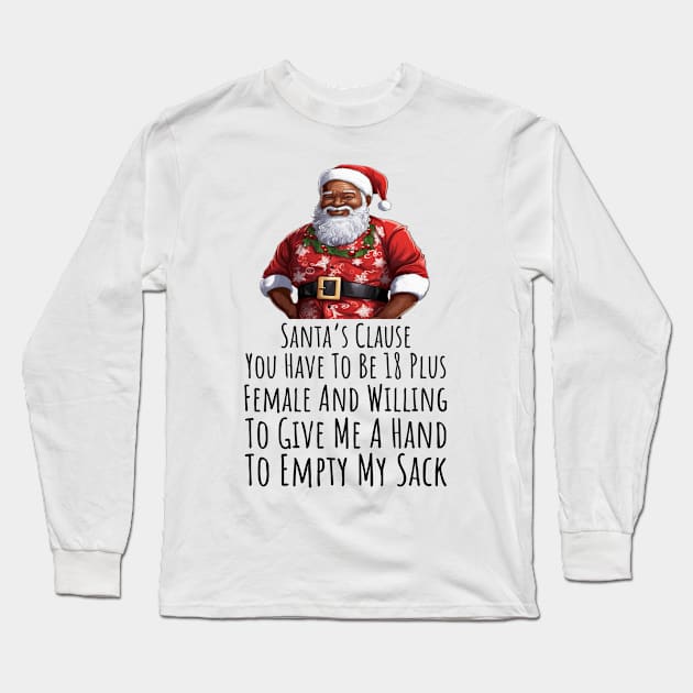 Would You Like To Give Santa A Hand To Empty His Sack Long Sleeve T-Shirt by Afroditees